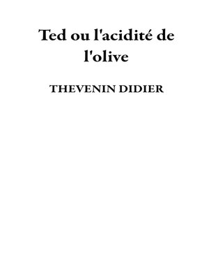 cover image of Ted ou l'acidité de l'olive